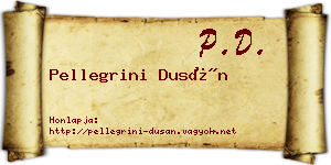 Pellegrini Dusán névjegykártya